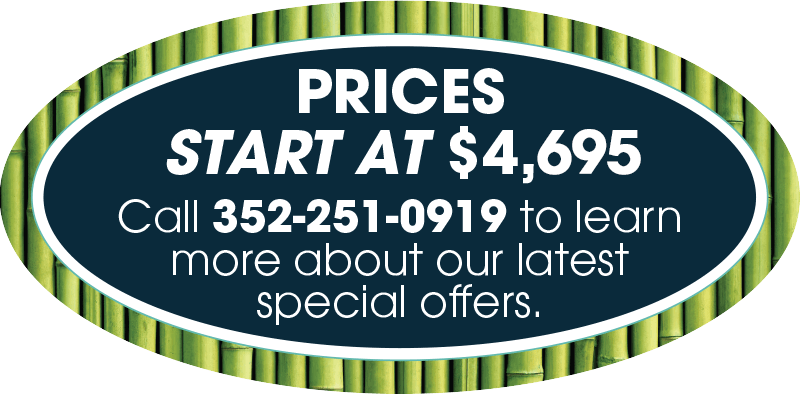 Prices start at $4,195. Call 352-251-0919 to learn more about our latest special offers.