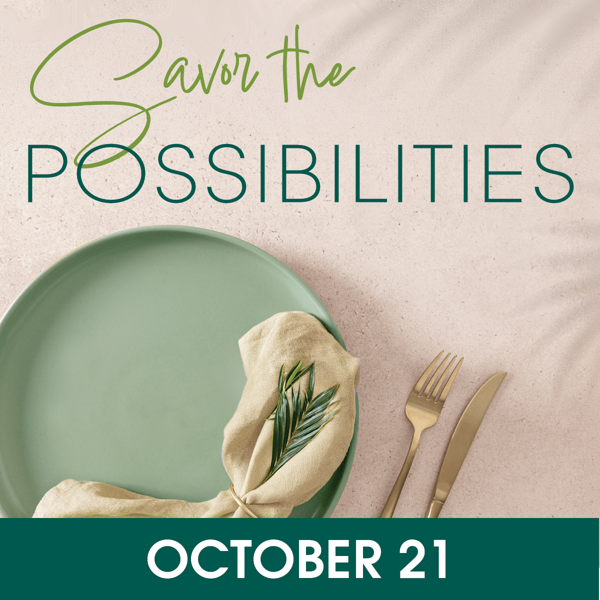 Plate and silverware with the words Savor the Possibilities